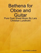 Bethena for Oboe and Guitar - Pure Duet Sheet Music By Lars Christian Lundholm