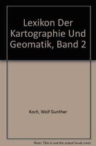 Lexikon Der Kartographie Und Geomatik, Band 2
