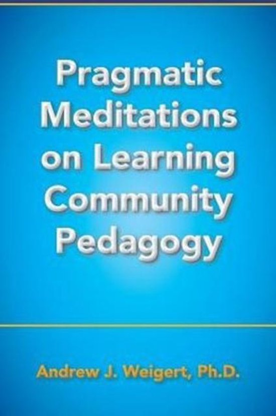Pragmatic Meditations on Learning Community Pedagogy - cover