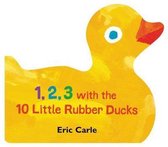 1, 2, 3 with the 10 Little Rubber Ducks A Spring Counting Book