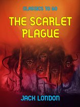 Classics To Go - The Scarlet Plague