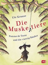 Die Muskeltiere-Reihe: Die kleinen Abenteuer mit den Muskeltieren 3 - Die Muskeltiere – Pomme de Terre und die vierzig Räuber