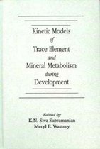 Kinetic Models of Trace Element and Mineral Metabolism During Development