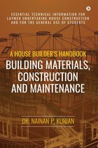 A House Builder’s Handbook Building Materials, Construction And Maintenance