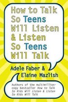 How to Talk So Teens Will Listen