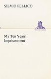 My Ten Years' Imprisonment