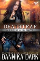 Crossbreed- Deathtrap (Crossbreed Series Book 3)