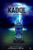 Dark Planet Kadol And Its Mysterious Door