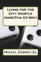 Living for the City (Hustle Hard