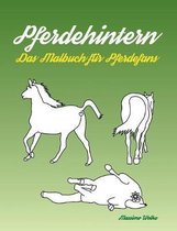Pferdehintern - Das Malbuch für Pferdefans