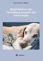 Moeglichkeiten der Tierheilung jenseits des Tellerrandes