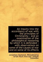 An Inquiry Into the Accordancy of War with the Principles of Christianity