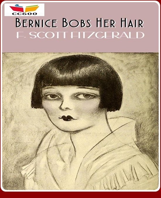 Bernice Bobs Her Hair (ebook), F. Scott Fitzgerald 1230002566566