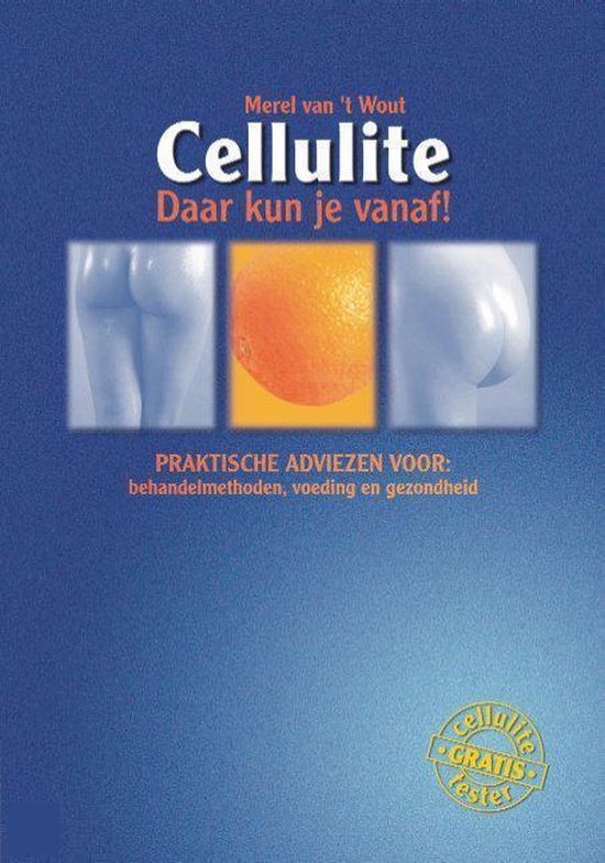 Cover van het boek 'Cellulite daar kun je vanaf' van M. van 't Wout
