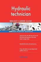 Hydraulic Technician Red-Hot Career Guide; 2494 Real Interview Questions