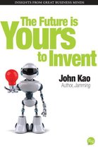 The Future Is Yours to Invent