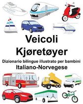 Italiano-Norvegese Veicoli/Kj ret yer Dizionario Bilingue Illustrato Per Bambini