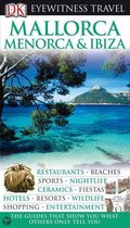 Dk Eyewitness Travel Guide: Mallorca, Menorca & Ibiza