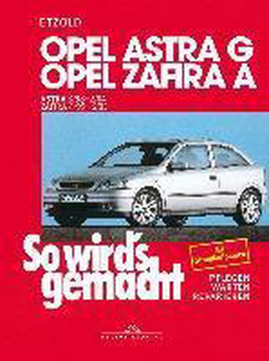 So wird's gemacht. Opel Astra G ab 3/98