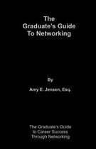 The Graduate's Guide to Networking