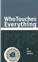 Who Touches Everything