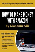 The How to Make Money Series 1 - How to Make Money with Amazon