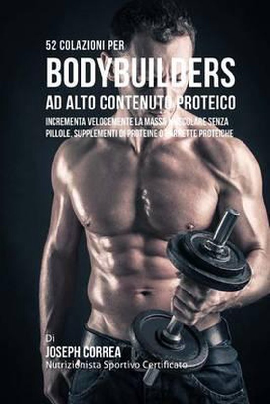 52 Colazioni Per Bodybuilder Ad Alto Contenuto Proteico - cover