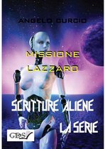 SCRITTURE ALIENE LA SERIE 35 - Missione Lazzaro