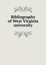 Bibliography of West Virginia university