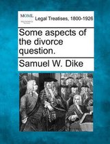 Some Aspects of the Divorce Question.