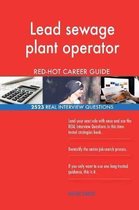 Lead Sewage Plant Operator Red-Hot Career Guide; 2523 Real Interview Questions