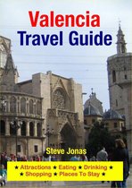 Valencia, Spain Travel Guide - Attractions, Eating, Drinking, Shopping & Places To Stay