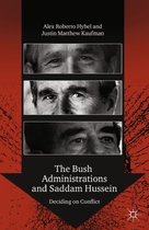 Advances in Foreign Policy Analysis - The Bush Administrations and Saddam Hussein