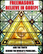 Freemasons Believe in God