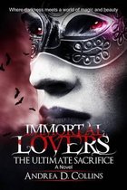 Immortal Lovers The Ultimate Sacrifice