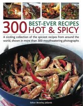 300 Best Ever Hot & Spicy Recipes