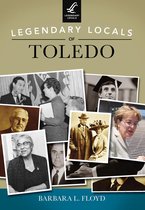 Legendary Locals - Legendary Locals of Toledo