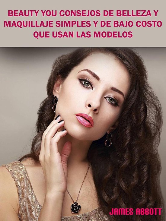 Beauty You Consejos De Belleza y Maquillaje Simples y De Baj ... - cover