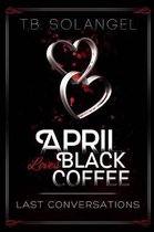 April Loves Black Coffee