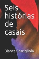 Seis Historias de Casais