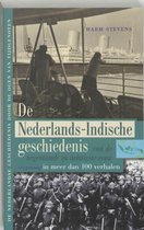 De Nederlands-Indische Geschiedenis Van De Negentiende En Twintigste Eeuw In Meer Dan 100 Verhalen