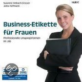 Business-Etikette für Frauen. 6 CDs + 1 MP3-CD