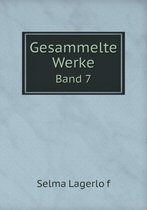 Gesammelte Werke Band 7