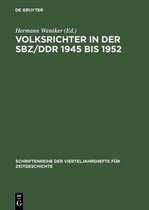 Schriftenreihe Der Vierteljahrshefte Für Zeitgeschichte- Volksrichter in der SBZ/DDR 1945 bis 1952
