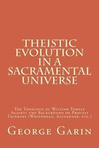 Theistic Evolution in a Sacramental Universe