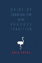 Drive-by Cannibalism in the Baroque Tradition