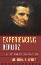 Listener's Companion - Experiencing Berlioz