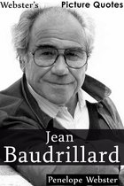 Webster's Jean Baudrillard Picture Quotes