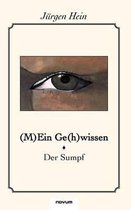 (M)Ein GE(H)Wissen - Der Sumpf