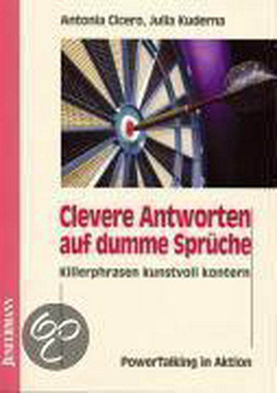 Clevere Antworten auf dumme Sprüche, Antonia Cicero 9783873874558